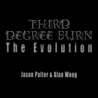 Third Degree Burn The Evolution by Jason Palter and Alan Wong
